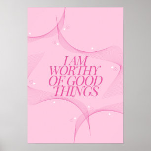 Jag är värd bra saker Citat, Rosa Poster