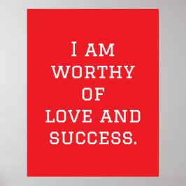 Jag är värd Kärlek och framgångsrik Poster