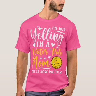 Jag är Vatten Polo Mamma i en Vatten Polo-spelare T Shirt