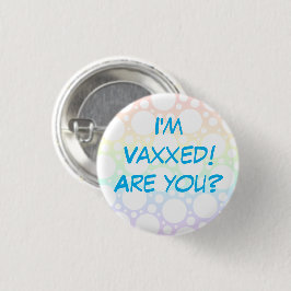 Jag är Vaxxed! Är du det? Regnbåge-knapp Knapp