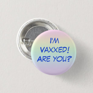 Jag är Vaxxed! Är du det? Regnbåge-knapp Knapp