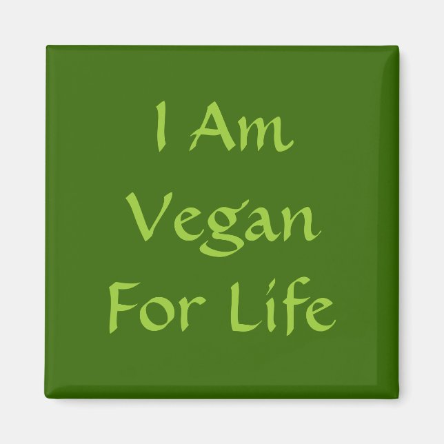 Jag är Vegan för livet. Grön. Slogan. Anpassad Magnet (Framsidan)