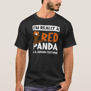 Jag är Verkligen A Red Panda i en pandabjörn. T Shirt