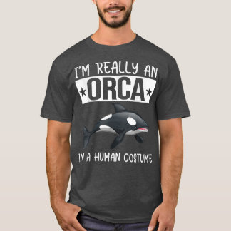 Jag är Verkligen en Orca i ett humant kostymer T Shirt