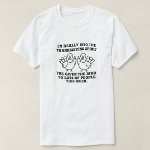Jag är verkligen inne i thanksgivingandan Jag har T Shirt