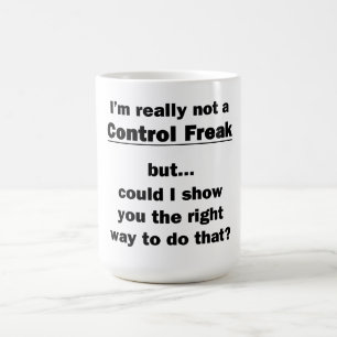 Jag är verkligen inte en kontrollfreak kaffemugg