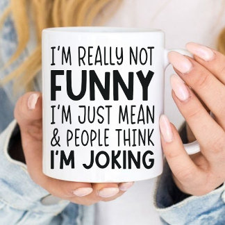 Jag är Verkligen Inte särskilt roligt - Sarcastic Kaffemugg