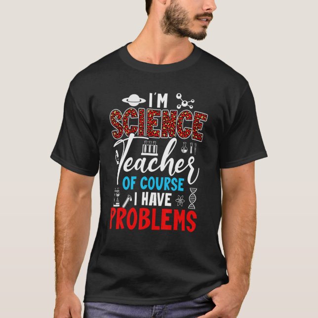 Jag är vetenskapslärare och har problem att matcha t shirt (Framsida)