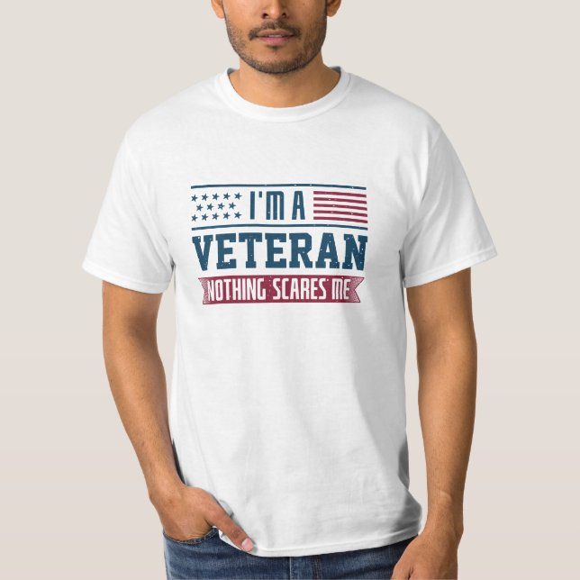 Jag är veteran Inget Skrämmer mig T Shirt (Framsida)