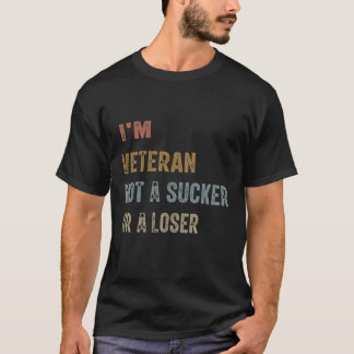 "Jag är veteran, inte en sucker T Shirt