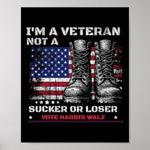 Jag är veteran, inte en sugare eller en Loser Harr Poster