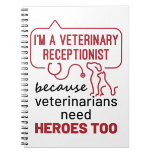 Jag är veterinär receptionist för Heroes-citat Anteckningsbok