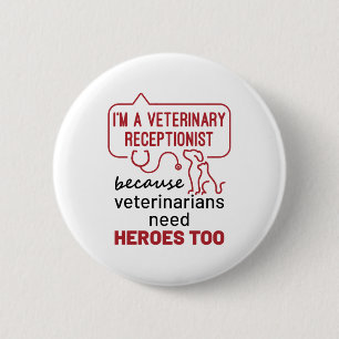 Jag är veterinär receptionist för Heroes Quote Knapp