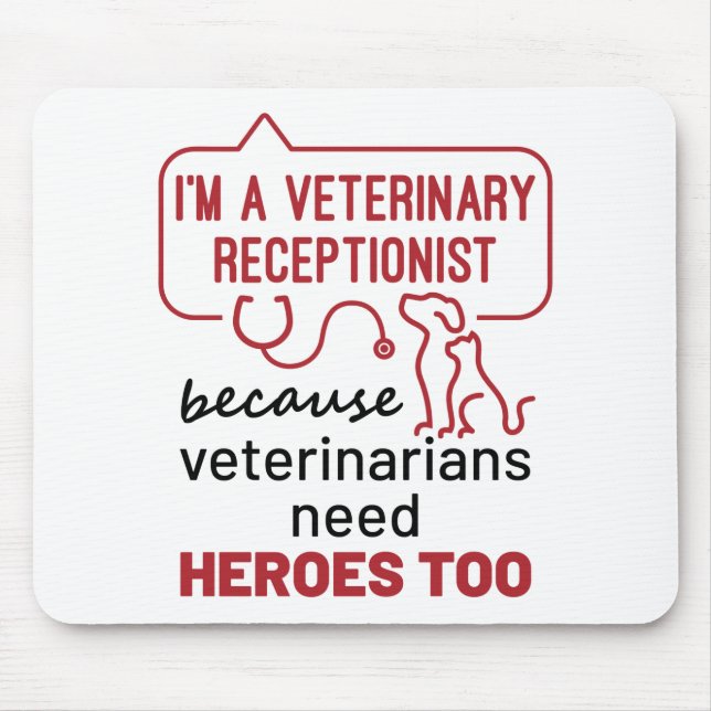 Jag är veterinär receptionist för Heroes Quote Musmatta (Framsidan)