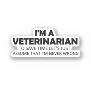 Jag är veterinär Roliga meningar Quote Gift Idea Klistermärken
