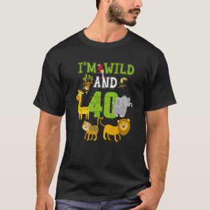 Jag är Vild och 40:e födelsedagen Safari Jungle 40 T Shirt