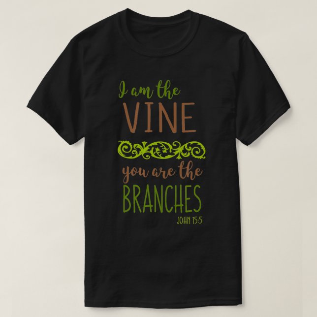 Jag är vinet du är Grenar bibelversen T Shirt (Design framsida)
