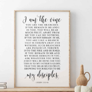 Jag är vinet du är Grenar, John 15:5-8 Poster