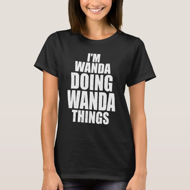Jag är Wanda Doing Wanda Sak Funny Personlig Id T Shirt (Framsida)