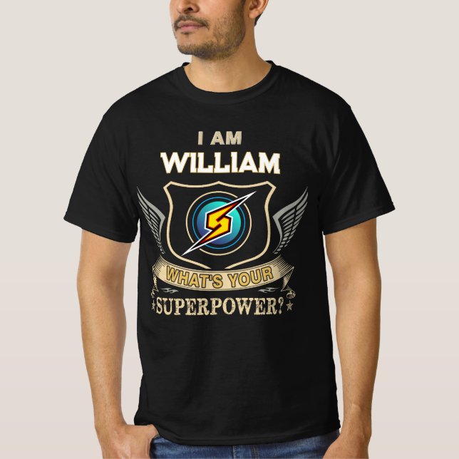 Jag är WILLIAM Vad är din superkraft T Shirt (Framsida)