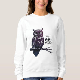 Jag är Wise" Women's Sweatshirt - empowerment & Ef T Shirt
