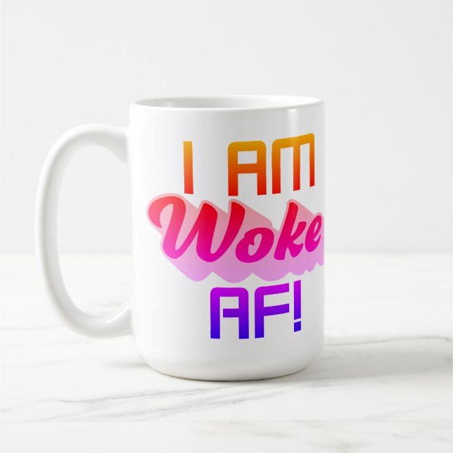 Jag är Woke AF! Kaffemugg (Vänster)