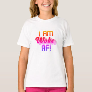 Jag är Woke AF! T Shirt