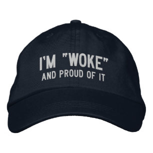 Jag är "WOKE" och stolt över det Broderad Keps