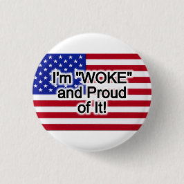 Jag är "Woke" och stolt över det! Knapp