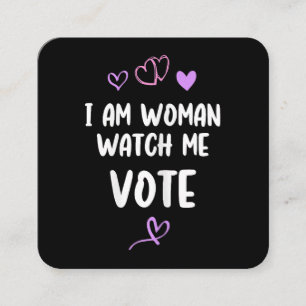 Jag är Woman Watch Me Vote Fyrkantigt Visitkort