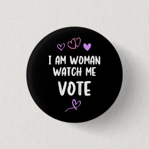 Jag är Woman Watch Me Vote Knapp