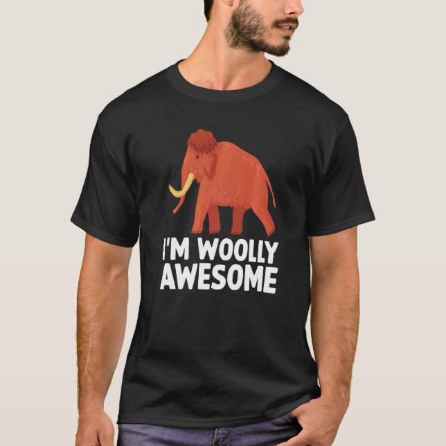 Jag är Wooly Fantastisk Cute Utdödar Animal Wooly  T Shirt (Framsida)