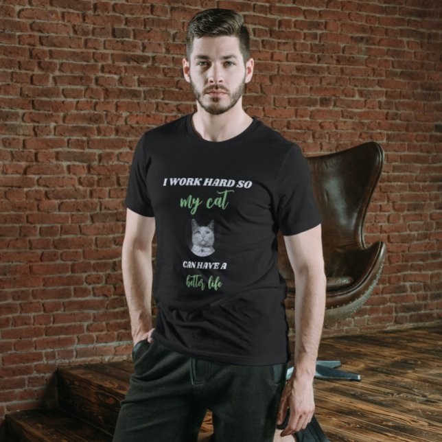 Jag arbetar hårt - anpassningsbara CAT-foto T Shirt (Skapare uppladdad)