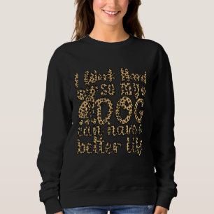 Jag arbetar hårt för att mitt Hundar ska få ett bä T Shirt
