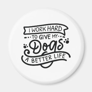 Jag arbetar hårt Hundar Magnet