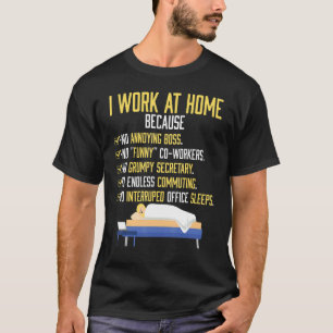 Jag arbetar hemma från hemmet t shirt
