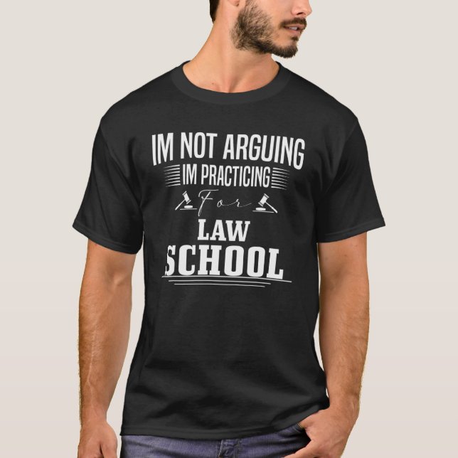 Jag argumenterar inte, jag tränar Juriststudent  T Shirt (Framsida)