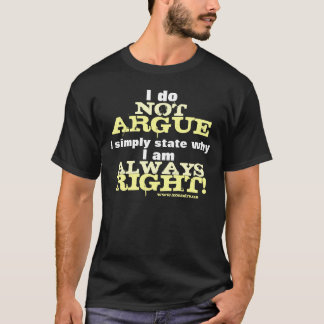 Jag argumenterar inte… t-shirt