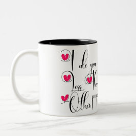 Jag åt dig mindre än andra Två-Tonad mugg