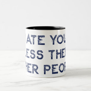 Jag åt dig mindre än andra Två-Tonad mugg