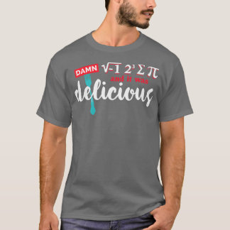 Jag åt lite Paj och det var en giftig matematik. T Shirt