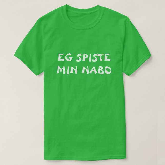 Jag åt min granne i norsk grönt t-shirt (Design framsida)
