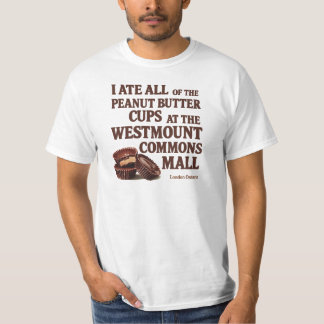 Jag åt upp alla Reese's-kopparna T Shirt