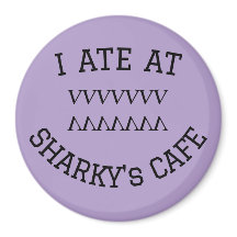 JAG ATE PÅ SHARKY's CAFE Magnet