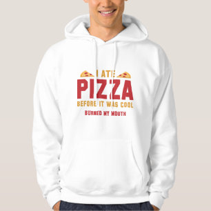 Jag Ate Pizza innan det var Coola Hoodie