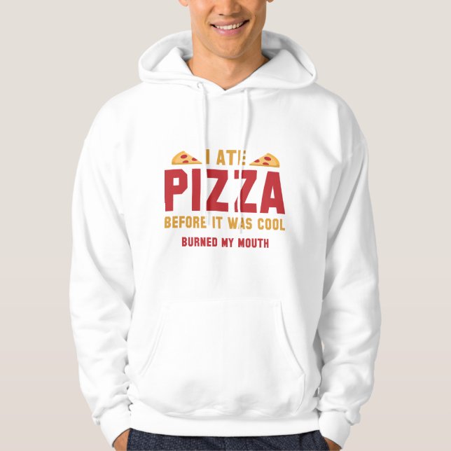Jag Ate Pizza innan det var Coola Hoodie (Framsida)