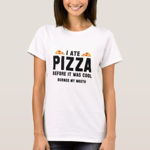 Jag Ate Pizza innan det var Coola T Shirt