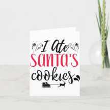 Jag Ate Santa's Cookies Greeting Card