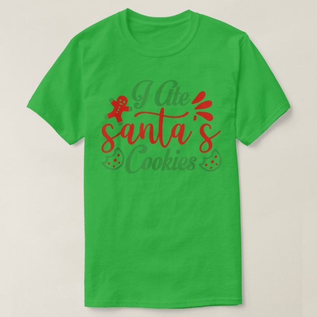 Jag Ate Santa's Cookies Ugly Julafton God jul T Shirt (Design framsida)