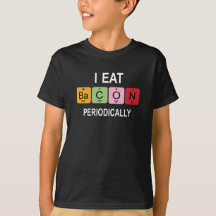 Jag äter Bacon regelbundet - Lustigt periodiskt b T Shirt